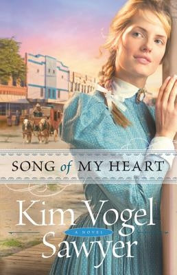 Song of My Heart by Sawyer, Kim Vogel