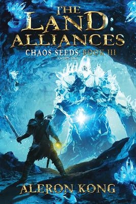 The Land: Alliances 2: A Litrpg Saga by Kong, Aleron