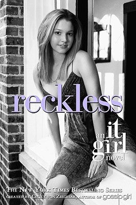 Reckless: An It Girl Novel by Von Ziegesar, Cecily