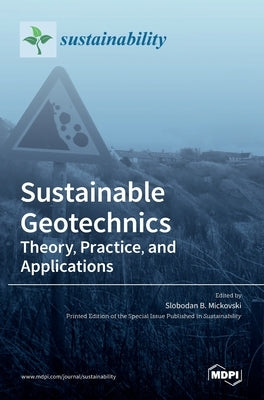 Sustainable Geotechnics by B. Mickovski, Slobodan