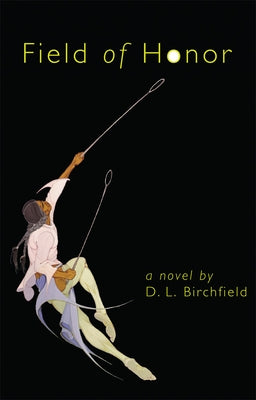 Field of Honor by Birchfield, D. L.