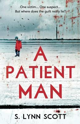 A Patient Man by Scott, S. Lynn