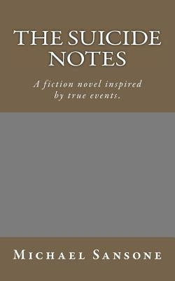 The Suicide Notes by Sansone, Michael F.