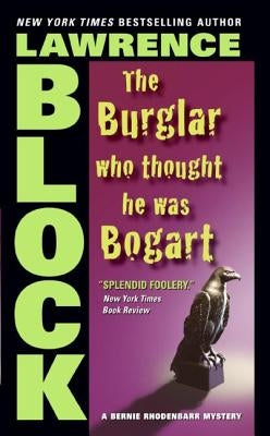 The Burglar Who Thought He Was Bogart by Block, Lawrence