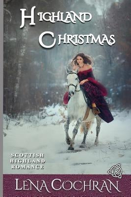 Highland Christmas: Scottish Highland Romance by Cochran, Lena