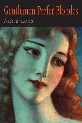 Gentlemen Prefer Blondes by Loos, Anita