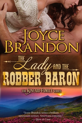 The Lady and the Robber Baron: The Kincaid Family Series - Book Two by Brandon, Joyce