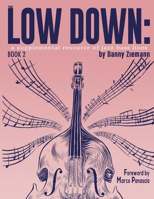 The Low Down Book 2: A Supplemental Resource of Jazz Bass Lines by Panascia, Marco