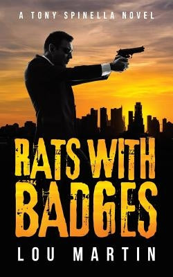 Rats with Badges by Martin, Lou