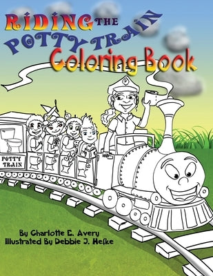 Riding The Potty Train: Coloring book by Avery, Charlotte E.