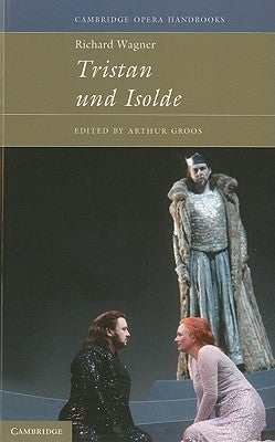 Richard Wagner: Tristan und Isolde by Groos, Arthur