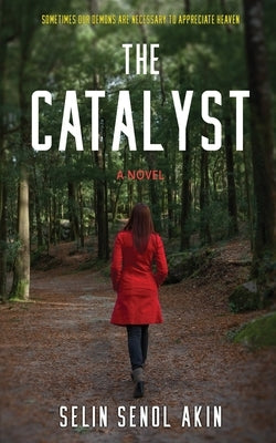 The Catalyst by Senol-Akin, Selin