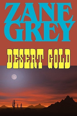 Desert Gold by Grey, Zane