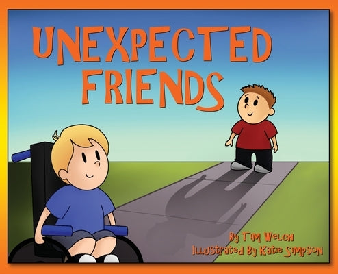 Unexpected Friends by Welch, Tim