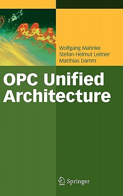 Opc Unified Architecture by Mahnke, Wolfgang