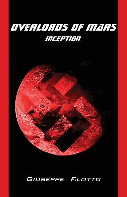 Overlords of Mars - Inception by Filotto, Giuseppe