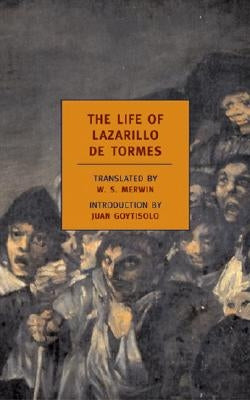 The Life of Lazarillo de Tormes by Merwin, W. S.