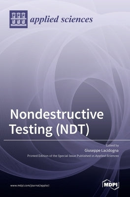 Nondestructive Testing (NDT) by Lacidogna, Giuseppe