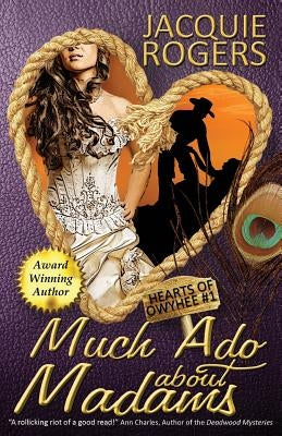 Much Ado About Madams by Rogers, Jacquie