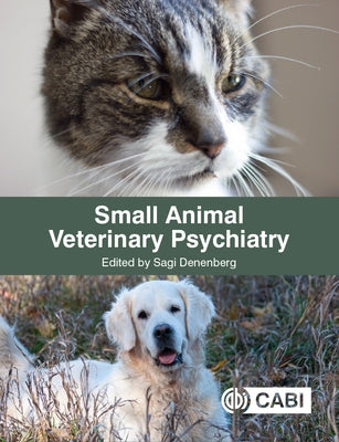 Small Animal Veterinary Psychiatry by Denenberg, Sagi