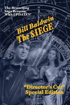 The Siege: Director's Cut Edition (The Helmsman Saga Book 6) by Baldwin, Bill