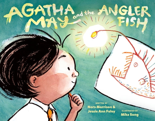 Agatha May and the Anglerfish by Morrison, Nora