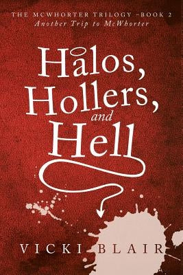 Halos, Hollers, and Hell by Blair, Vicki