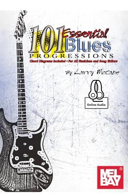 101 Essential Blues Progressions by Larry McCabe