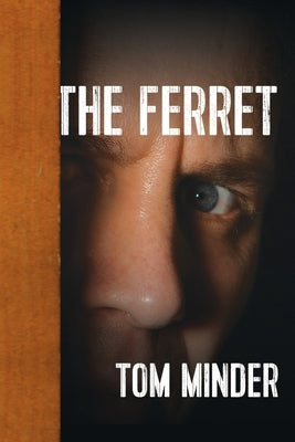 The Ferret by Minder, Tom