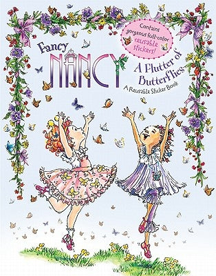 Fancy Nancy: A Flutter of Butterflies Reusable Sticker Book [With Reusable Stickers] by O'Connor, Jane