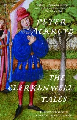 The Clerkenwell Tales by Ackroyd, Peter