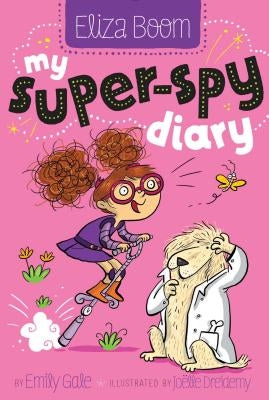 My Super-Spy Diary, 2 by Gale, Emily