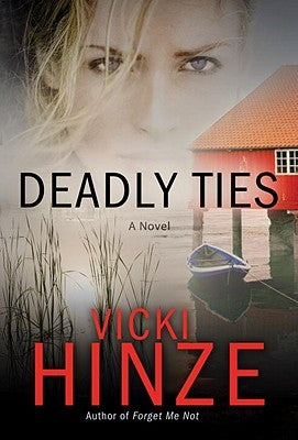 Deadly Ties by Hinze, Vicki