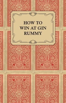 How to Win at Gin Rummy by Anon