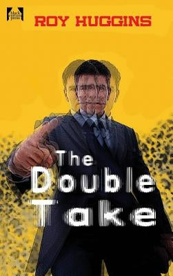 The Double Take by Huggins, Roy