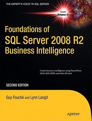 Foundations of SQL Server 2008 R2 Business Intelligence by Fouche, Guy