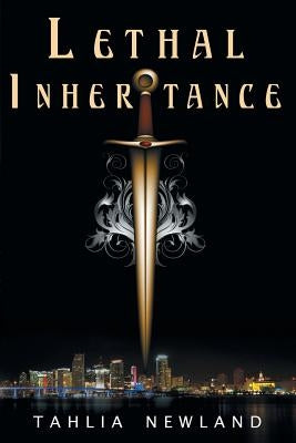 Lethal Inheritance by Newland, Tahlia