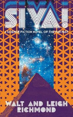 Siva! A Science Fiction Novel of the Far Past by Richmond, Walt