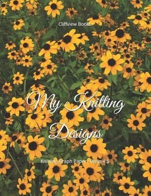 My Knitting Designs: Knitting Graph Paper - Ratio 4:5 by Books, Cliffview