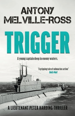 Trigger by Melville-Ross, Antony