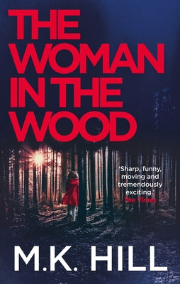 The Woman in the Wood: Volume 2 by Hill, M. K.