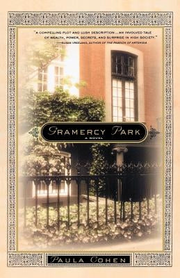 Gramercy Park: A Novel of New York's Gilded Age by Cohen, Paula