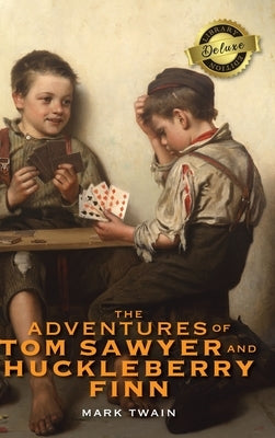 The Adventures of Tom Sawyer and Huckleberry Finn (Deluxe Library Edition) by Twain, Mark