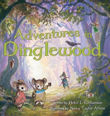 Adventures in Dinglewood by Williamson, Helen L.