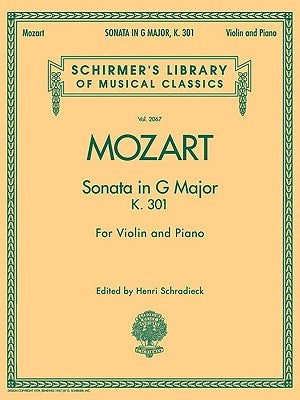 Sonata in G Major, K301: Schirmer Library of Classics Volume 2067 for Violin and Piano by Amadeus Mozart, Wolfgang