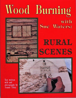 Wood Burning with Sue Waters: Rural Scenes by Waters, Sue