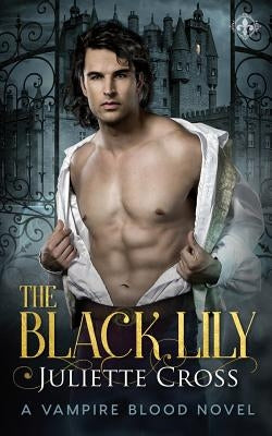 The Black Lily by Cross, Juliette