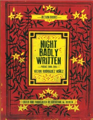 Night Badly Written: Poems 2000-2015 by Nunez, Victor Rodriguez