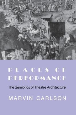 Places of Performance by Carlson, Marvin A.