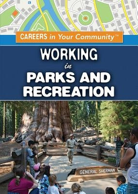 Working in Parks and Recreation by Hand, Carol